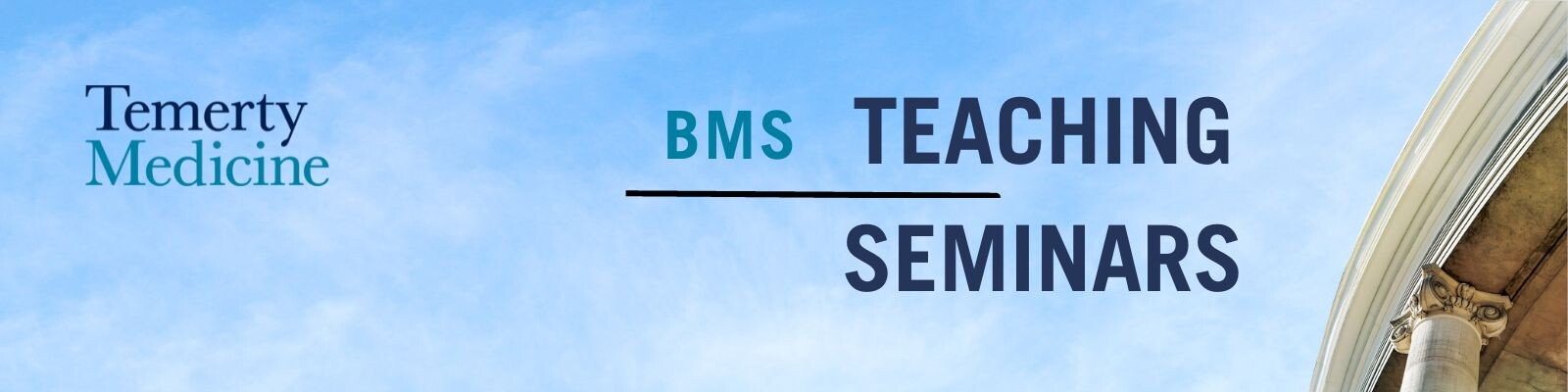 Temerty Medicine logo; BMS Teaching Seminars